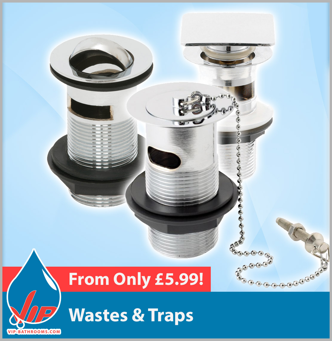 Click here to see our range of Basin / Bath / Shower Wastes and Bottle Traps